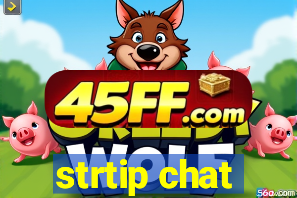 strtip chat